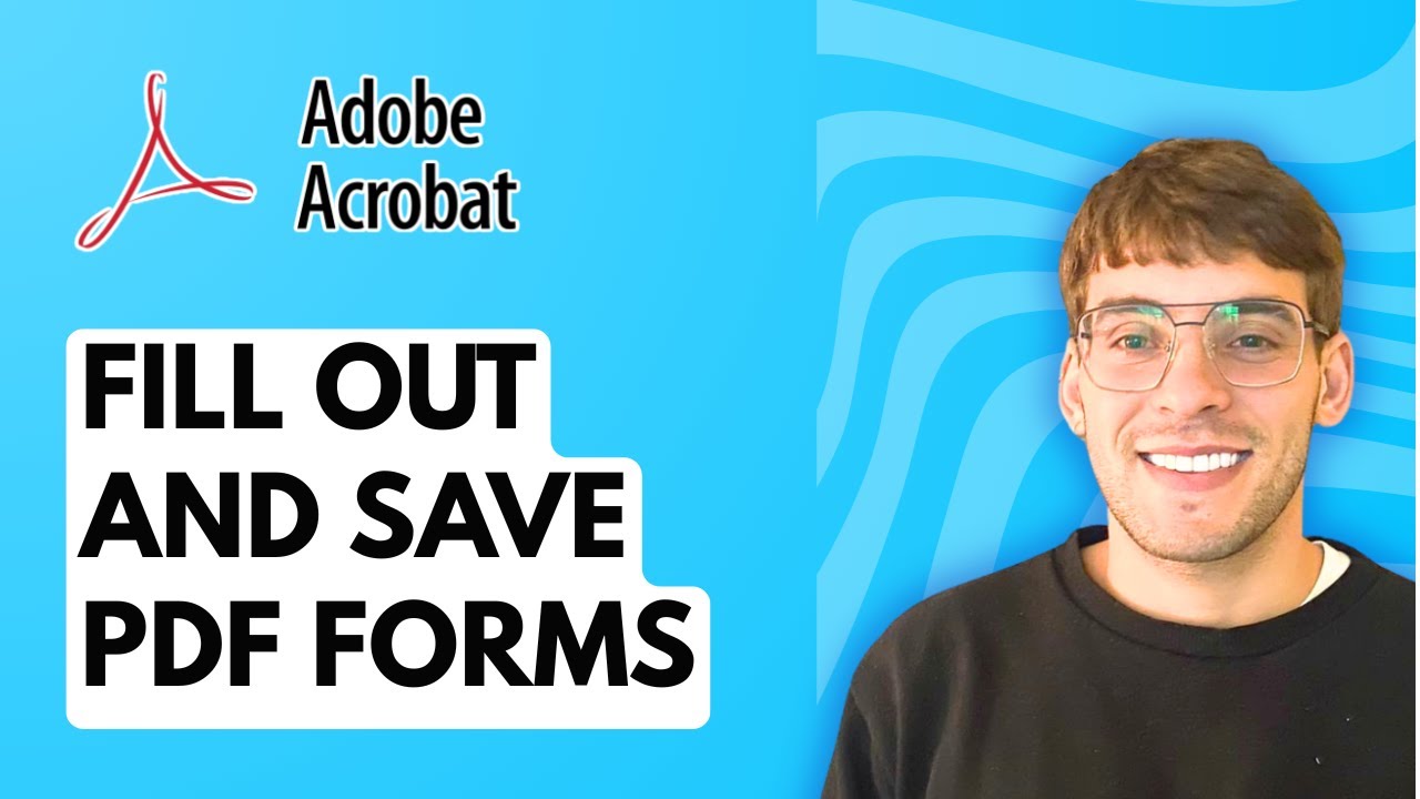 How to Fill Out and Save PDF Forms in Adobe Acrobat Reader [2026 Full ...