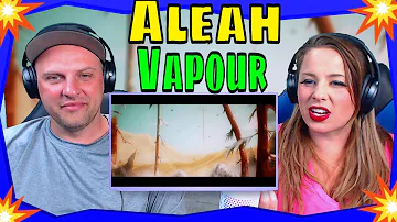 Reaction To Aleah: Vapour (Official Lyric Video) Aleah Memorial series (4 of 5)