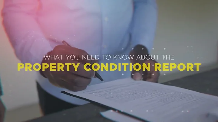 What you need to know about the Property Condition Report
