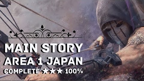 Ninja’s Creed - Main Mission Area 1 JAPAN Walkthrough | 3 Stars Completion 100% | No Eagle Eyed