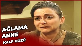Ağlama Anne | Kalp Gözü