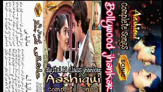 Aashiqui complete songs with sonic digital hi class jhankar