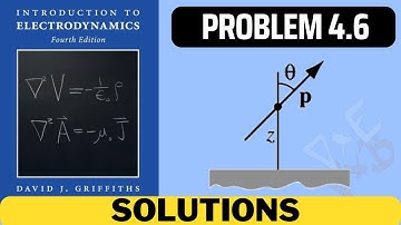 Griffiths Problem 4.6 solution | introduction to electrodynamics (4th Edition) Griffiths solutions
