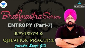 Entropy-3| P::7 | Revision & Ques. Practice Brahmastra Series | Jitendra Singh Gill