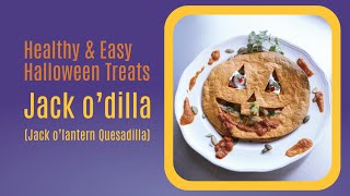 Trick-or-Healthy-Treats: Jack O'dilla (Jack O'Lantern Quesadilla) Healthy Halloween Snacks