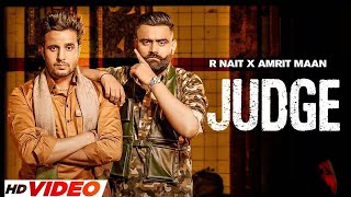 Judge : R Nait (HD Video) | Amrit Maan | New Punjabi Song 2024 | Latest Punjabi Songs 2024