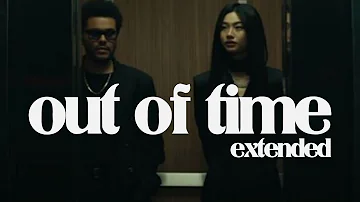 The Weeknd - Out of Time (extended version)