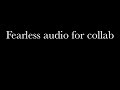 Fearless audio (edited)