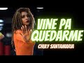 Chuly santamaria vine pa quedarme official music musicalement votretranto music