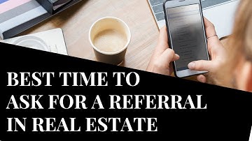 The Best Time to Ask a Seller for a Referral