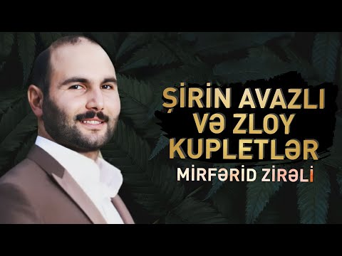 Şirin avazlı və zloy kupletlər | Mirfərid Zirəli | Meyxana