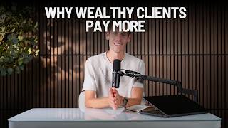Why Wealthy Clients are Easier to Serve