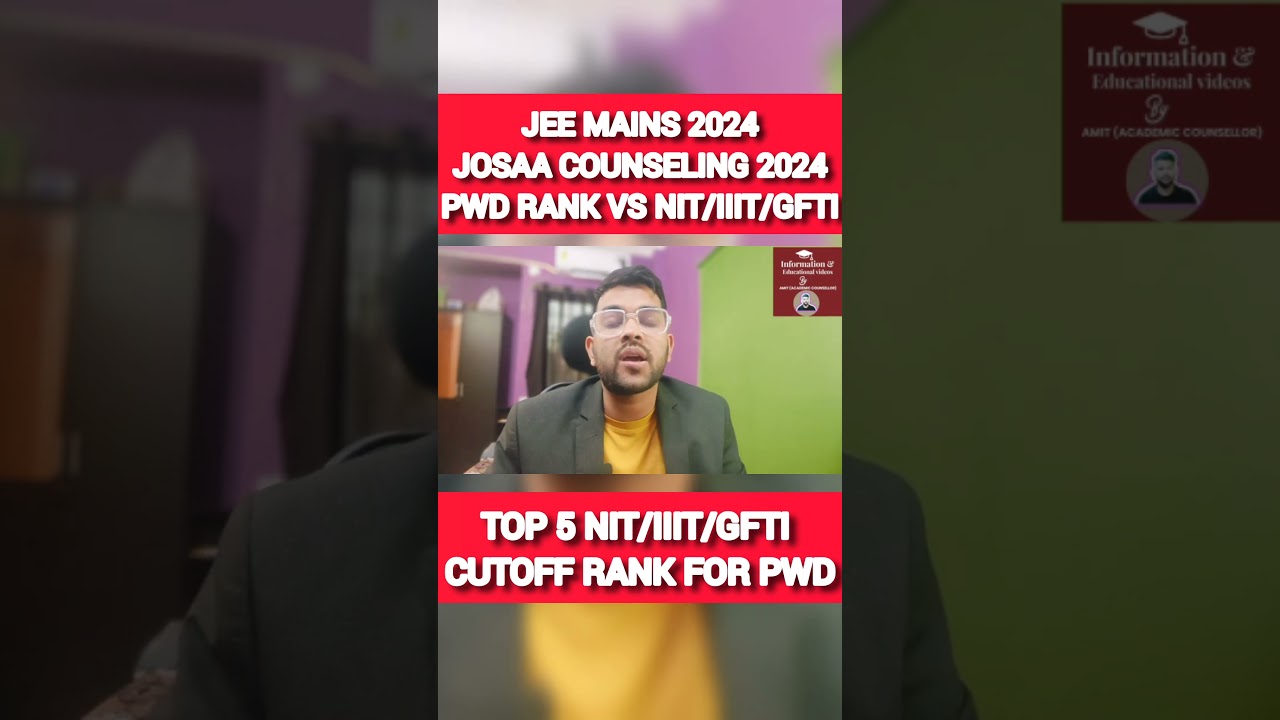 PWD RANK VS TOP 5 NIT/IIIT/GFTI COLLEGE | JOSAA 2024 |  CUTOFF FOR ALL BRANCH 