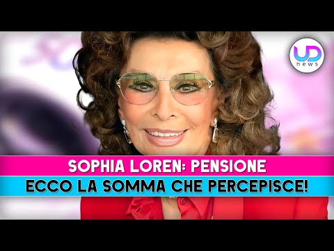 Sophia Loren: Ecco Quanto Prende Di Pensione!