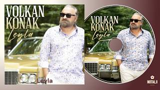 Volkan Konak - Leyla Şarkı & Diskografi