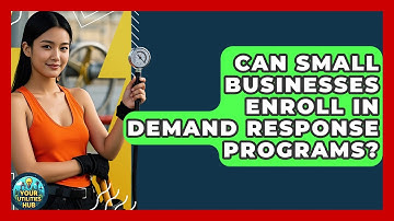 Can Small Businesses Enroll in Demand Response Programs? - Your Utilities Hub