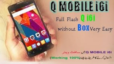 How to Flash Q mobile i6i without box in 2020