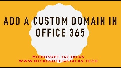 Add custom domain in Office 365
