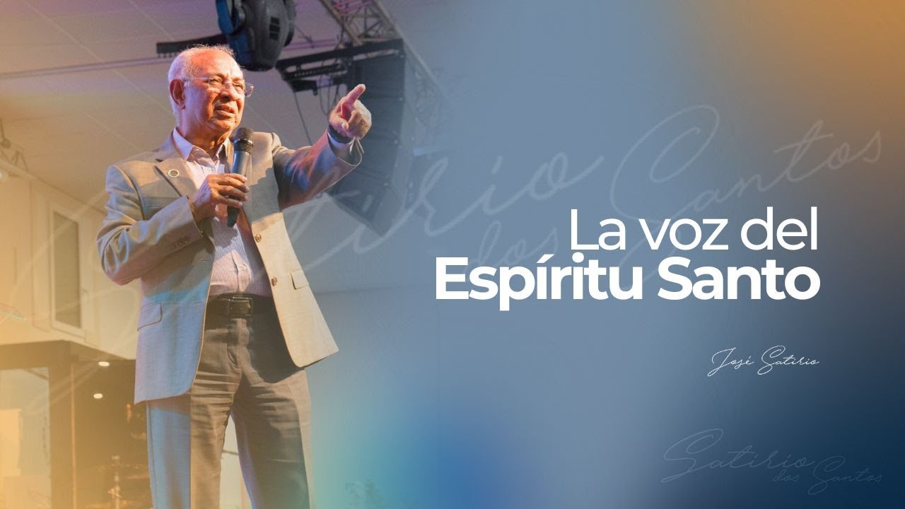 La voz del Espíritu Santo | Pr. José Satirio Dos Santos | Centro Cristiano