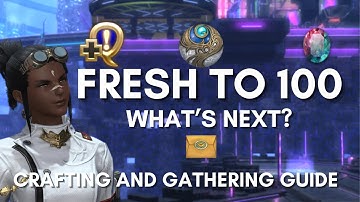 FFXIV - Fresh to 100 Crafting and Gathering Guide: What to Do Next?