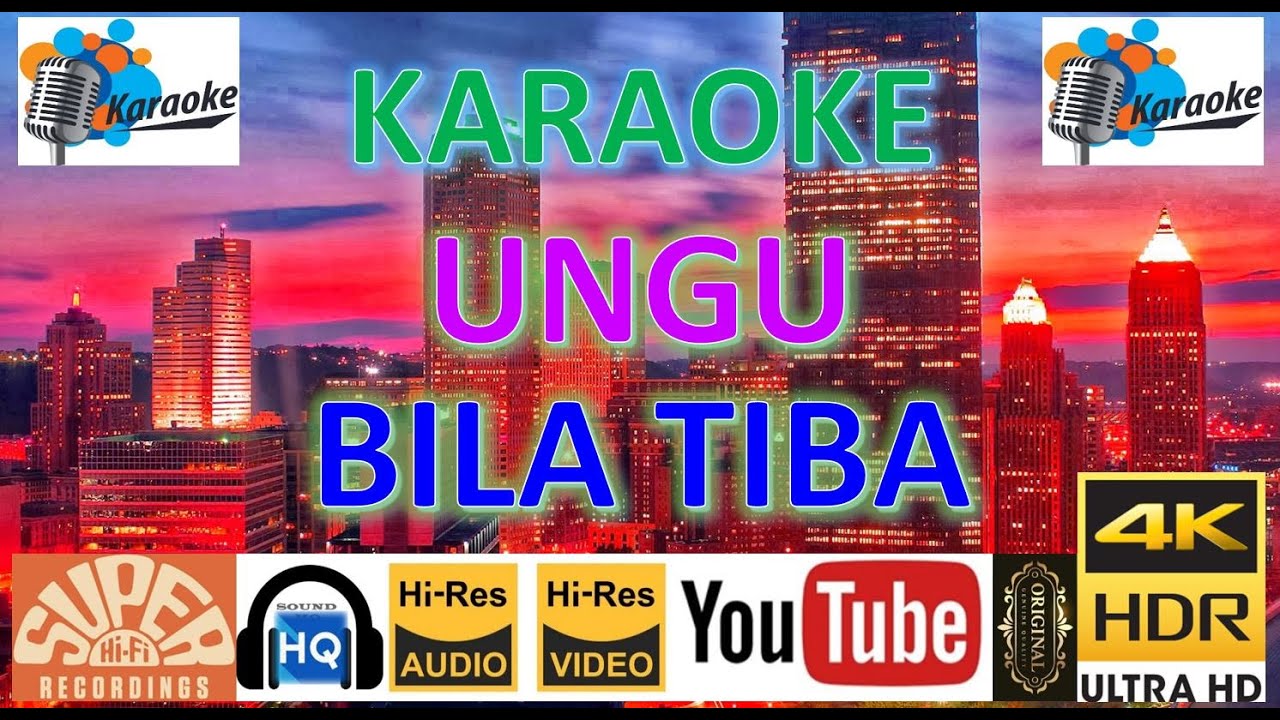 KARAOKE UNGU - 'Bila Tiba' M/V Karaoke UHD 4K Original ter_jernih KARAOKE UNGU - 'Bila Tiba' M/V Karaoke UHD 4K Original ter_jernih