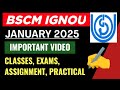 IGNOU BSCM January 2025 Imp Video: Exam, Assignment, Classes, Practical | Ignou BSCM Exam Details