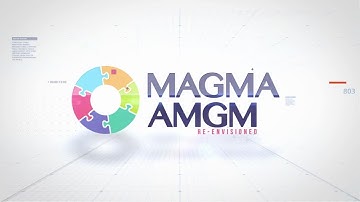 MAGMA Re-Envisioned.