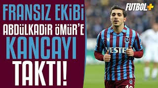 Fransız Ekibinden Trabzonsporlu Abdulkadir Ömüre Kanca Transfer Manşetleri
