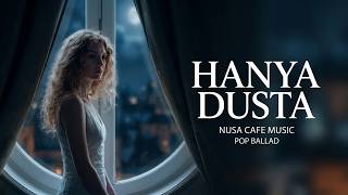 Nusa Cafe Music - Hanya Dusta