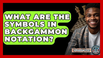 What Are The Symbols In Backgammon Notation? - The Board Game Xpert