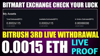 3Rd Withdrawal Proof Of Bitrush - 0.0015 Eth Withdrawal - Bitmart Exchange Get Some Free Token