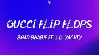 BHAD BHABIE - Gucci Flip Flops (Lyrics) ft. Lil Yachty
