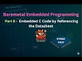 Bare-Metal STM32 Programming: Part 8 - Embedded C from Microcontroller User Manual