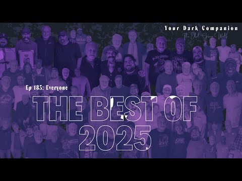 Your Dark Companion & the OG: The Best Of 2025
