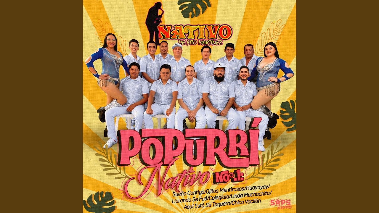 Poppurrí Nativo No.1: Sueño Contigo / Ojitos Mentirosos / Huayayay / Llorando Se Fué /...