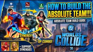 DC Worlds Collide - ABSOLUTE TEAM BUILDING GUIDE!!!