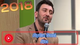 Aydın Sani - Acı | 2018 Resimi