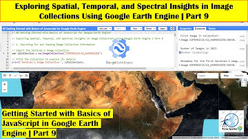Exploring Spatial, Temporal and Spectral Insights in Image Collections using Earth Engine | Part 9