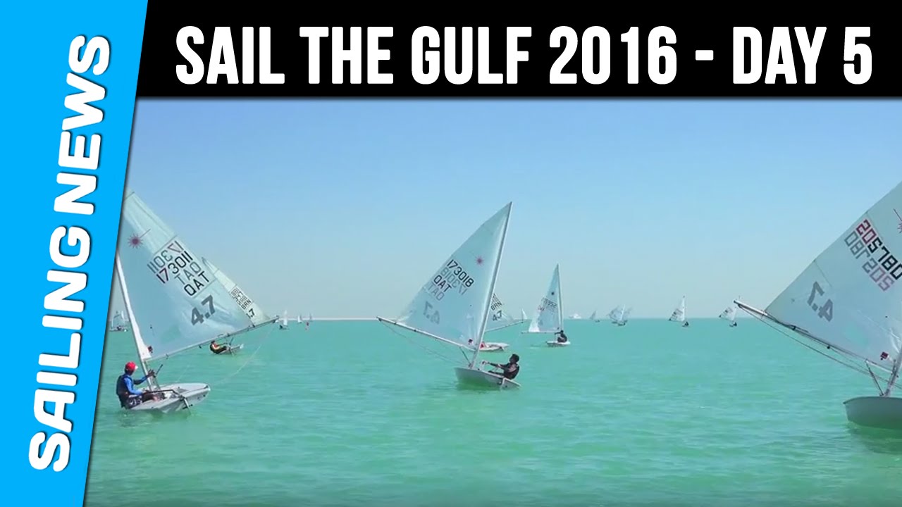 Sail The Gulf 2016 - Day 5 - Qatar International Regatta