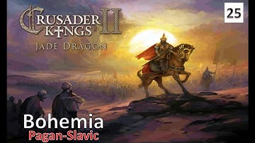 Bohemia-Slavic Pagan l Crusader Kings 2 l Part 25
