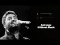 Satranga without music vocals only  arijit singh  raymuse