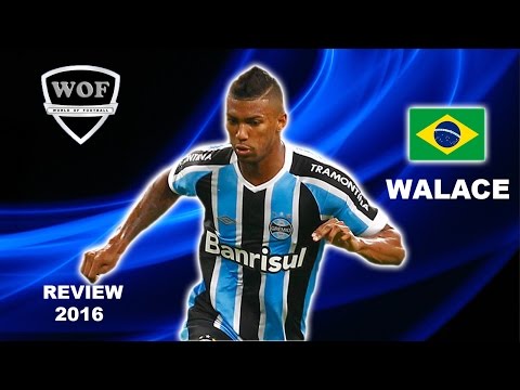 WALACE | Gremio | Goals & Skills | 2016 (HD)