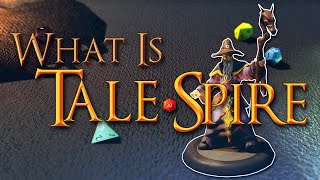 What Is TaleSpire ? - Now in Early Access!