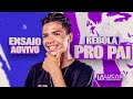 Lucas Aboiador  - REBOLA PRO PAI ( Ensaio Ao Vivo )