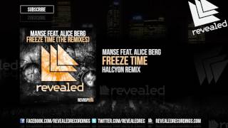 Manse feat. Alice Berg - Freeze Time (Halcyon Remix) [OUT NOW!] [4/4]