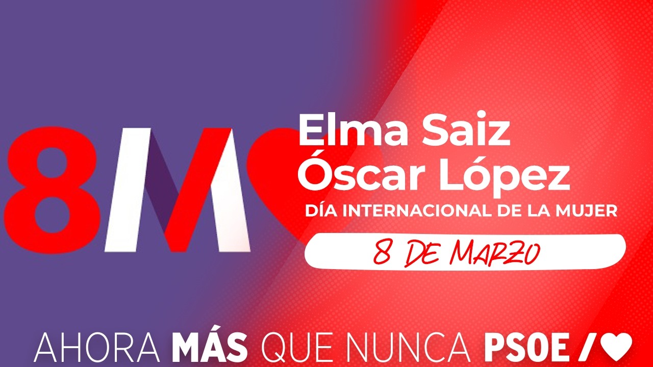 PSOE / Declaraciones de Elma Saiz y Óscar López desde la manifestación 8M de Madrid