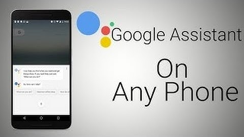 How To Get GOOGLE ASSISTANT Without Root On ANY ANDROID DEVICE
