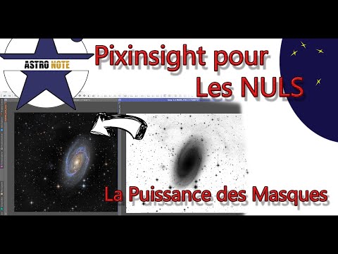 ⭐ Pixinsight pour les nuls - La puissance des masques