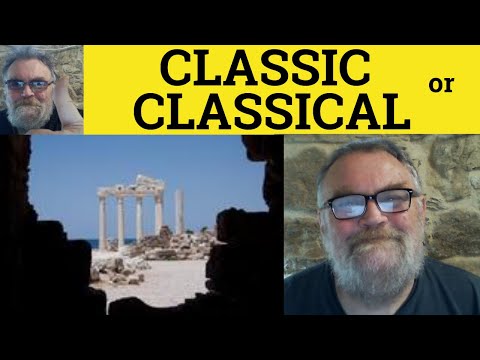 🔵Classic or Classical - Classic Meaning - Classical Definition - Classical Examples - Define Classic