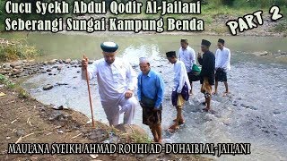 Grandson of Sheikh Abdul Qodir Al-Jailani Around Cirebon Kerep Village (Part2)